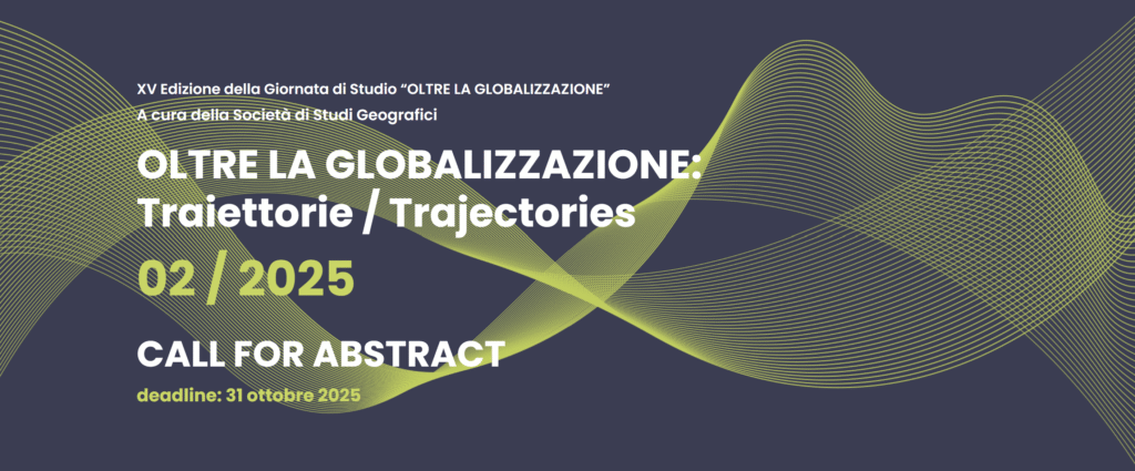 OLTRE LA GLOBALIZZAZIONE: Traiettorie / Trajectories